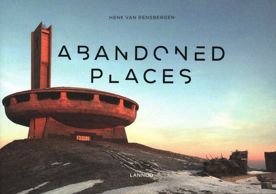 Abandoned Places by Van Rensbergen, Henk