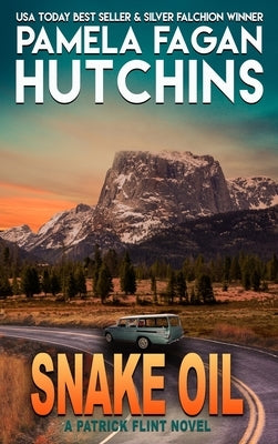 Snake Oil: A Patrick Flint Novel by Hutchins, Pamela Fagan
