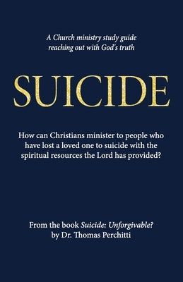 Suicide: Unforgivable? Study Guide Paperback River Birch Press