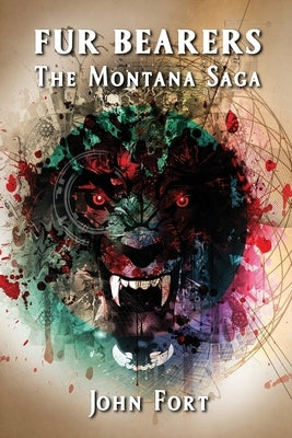 Fur Bearers: The Montana Saga Paperback Calumet Editions