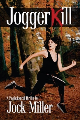 JoggerKill: A Psychological Thriller Paperback Dpd Publishing Documeantpublishing Diversifie