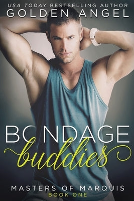 Bondage Buddies Paperback Golden Angel LLC
