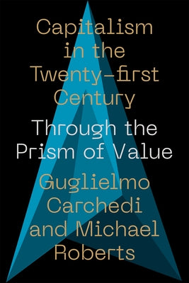 Capitalism in the 21st Century: Through the Prism of Value Paperback Pluto Press (UK)