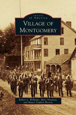 Village of Montgomery by Williams, Robert L.