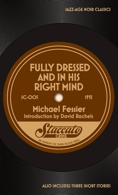 Fully Dressed and In His Right Mind Paperback Stark House Press