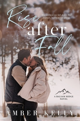 Rise After Fall: A Small Town Romance Paperback Amber Kelly, LLC