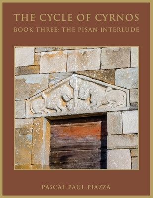 The Cycle of Cyrnos Book Three: The Pisan Interlude Paperback Ink Start Media