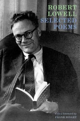 Selected Poems: Expanded Edition: Including Selections from Day by Day Paperback Farrar, Strauss & Giroux-3pl