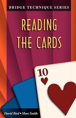 Bridge Technique 10: Reading the Cards Paperback Master Point Press