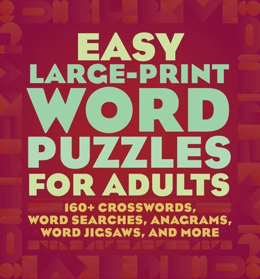 Easy Large-Print Word Puzzles for Adults: 160+ Crosswords, Word Searches, Anagrams, Word Jigsaws, and More Paperback Rockridge Press