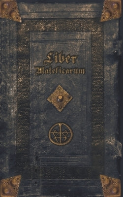 Liber Maleficarum: The mysterious diary of an unknown witch by Vaiana, Eleonora