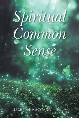 Spiritual Common Sense by Zaccardi, Isabelle