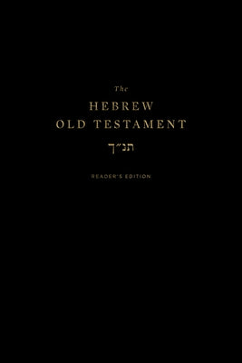 The Hebrew Old Testament, Reader's Edition by 