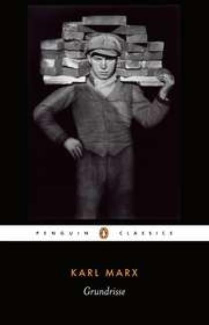 Grundrisse: Foundations of the Critique of Political Economy Penguin Group
