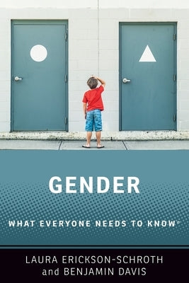 Gender: What Everyone Needs to Know(r) Oxford University Press, USA
