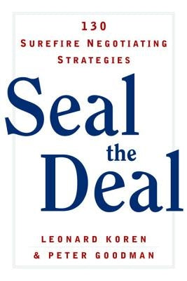 Seal the Deal: 130 Surefire Negotiating Strategies Paperback W. W. Norton & Company