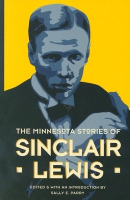 The Minnesota Stories of Sinclair Lewis Paperback Borealis Books