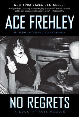No Regrets: A Rock 'n' Roll Memoir by Frehley, Ace