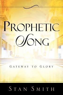 Prophetic Song Paperback Xulon Press