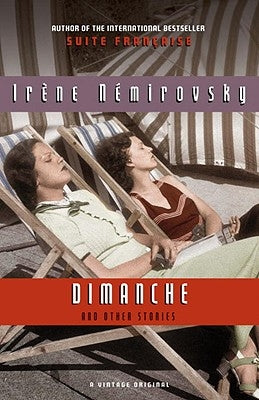 Dimanche and Other Stories by Nemirovsky, Irene