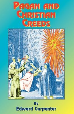 Pagan & Christian Creeds: Their Origin and Meaning Paperback Book Tree