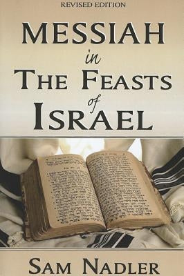 Messiah in the Feasts of Israel Paperback Rose Publishing (CA)