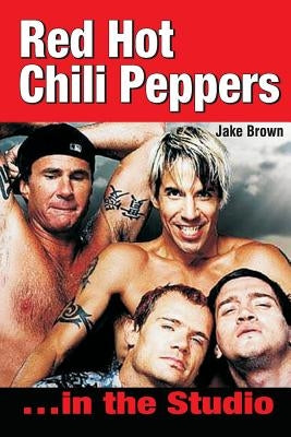 Red Hot Chili Peppers by Brown, Jake