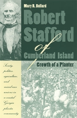 Robert Stafford of Cumberland Island Paperback University of Georgia Press