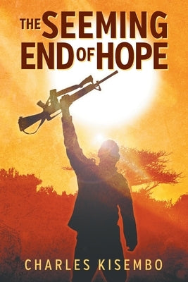 The Seeming End of Hope Paperback Strategic Book Publishing