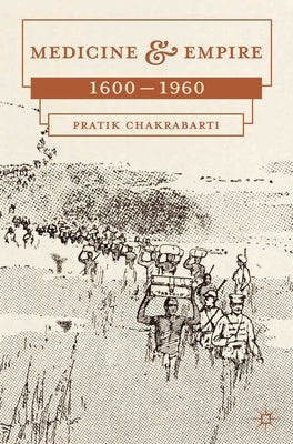 Medicine and Empire: 1600-1960 Paperback Bloomsbury Publishing PLC