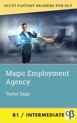 Magic Employment Agency by Sapp, Taylor