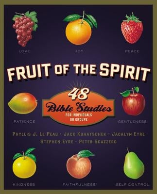 Fruit of the Spirit: 48 Bible Studies for Individuals or Groups Paperback Harperchristian Resources