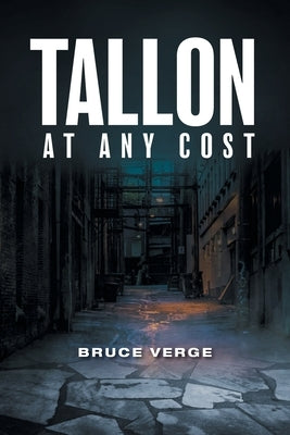 Tallon: At Any Cost by Verge, Bruce