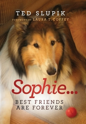 Sophie...Best Friends are Forever by Slupik, Ted