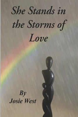 She Stands in the Storms of Love by West, Josie