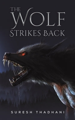 Paperback of The Wolf Strikes Back by Austin Macauley featuring a dark, mysterious cover with wolf imagery and bold title text.
