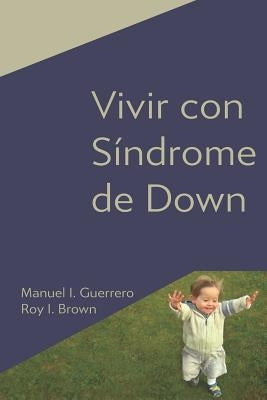 Vivir con Síndrome de Down by Brown, Roy Irwin