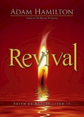 Revival: Faith as Wesley Lived It Paperback Abingdon Press