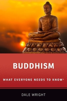 Buddhism: What Everyone Needs to Know(r) Paperback Oxford University Press, USA