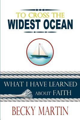 Paperback book titled "To Cross the Widest Ocean: What I Have Learned About Faith" by Allen Domelle Ministries with a cover image.