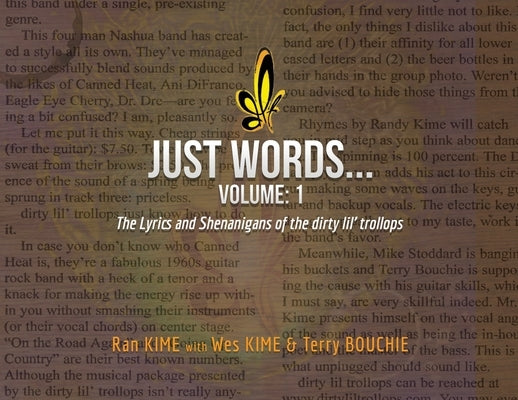 Just Words: Volume 1: The Lyrics & Shenanigans of the dirty lil' trollops (paperback) by Kime, Randy