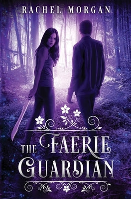 The Faerie Guardian Paperback Rachel Morgan