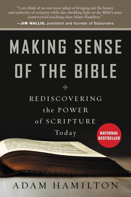 Making Sense of the Bible: Rediscovering the Power of Scripture Today by Hamilton, Adam