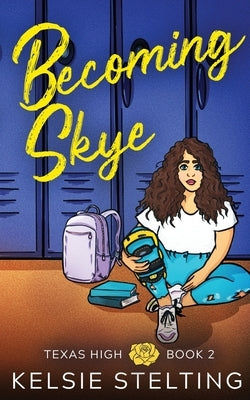 Becoming Skye Paperback Kelsie Stelting Creative LLC