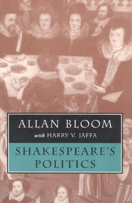 Shakespeare's Politics Paperback University of Chicago Press