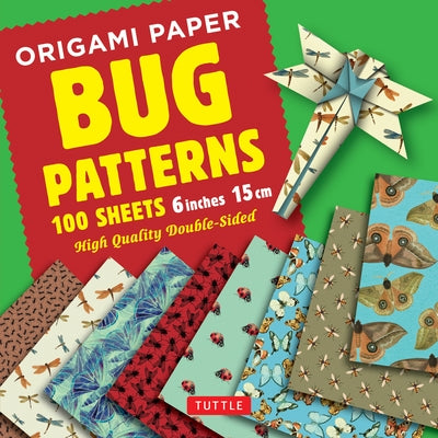 Origami Paper 100 Sheets Bug Patterns 6 (15 CM): Tuttle Origami Paper: Origami Sheets Printed with 8 Different Designs: Instructions for 8 Projects In by Tuttle Publishing