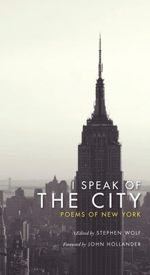 Paperback of I Speak of the City: Poems of New York by Columbia University Press, featuring a cover with cityscape artwork.