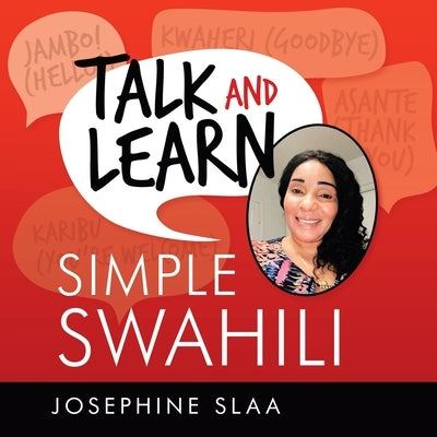 Talk and Learn Simple Swahili by Slaa, Josephine