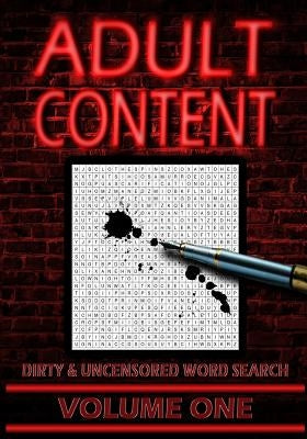 Adult Content: Dirty and Uncensored Word Searches Paperback Independently Published