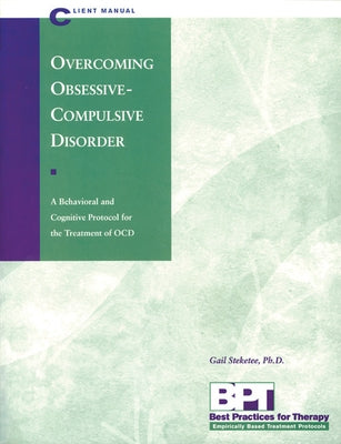 Overcoming Obsessive-Compulsive Disorder - Client Manual Paperback New Harbinger Publications